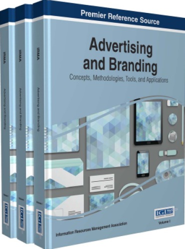 Advertising And Branding Concepts Methodologies Tools And Applications Information Resources Management Association