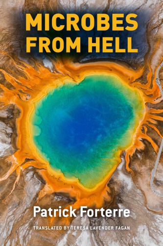 Microbes From Hell Patrick Forterre