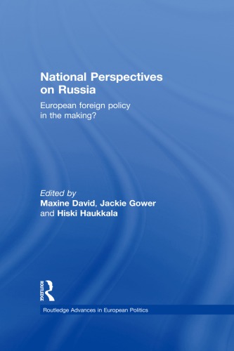 National Perspectives On Russia European Foreign Policy In The Making Maxine David Editor