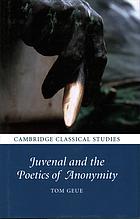 Juvenal And The Poetics Of Anonymity Geue Tom