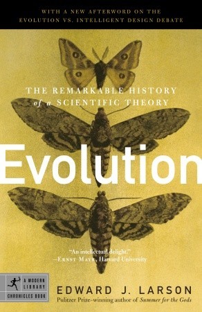 Evolution The Remarkable History Of A Scientific Theory Edward J Larson