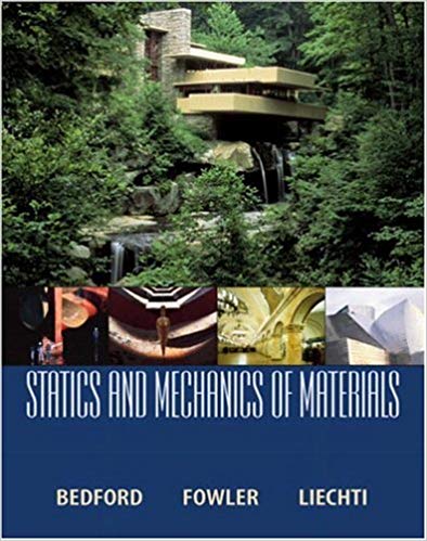 Solutions Mannual Statics And Mechanics Of Materials 1st Edition Anthony M Bedford