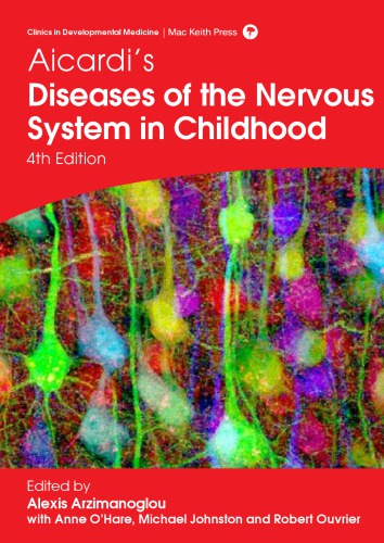 Aicardis Diseases Of The Nervous System In Childhood 4th Edition Alexis Arzimanoglou