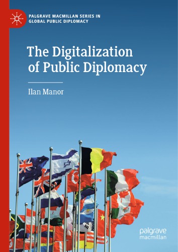 The Digitalization Of Public Diplomacy Ilan Manor