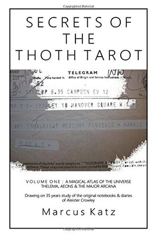 Secrets Of The Thoth Tarot Vol I A Magical Atlas Of The Universe Paperback Marcus Katz
