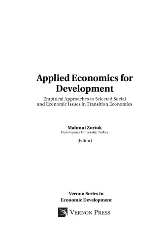 Applied Economics For Development Empirical Approaches To Selected Social And Economic Issues In Transition Economies Mahmut Zortuk Ed