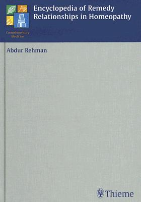 Encyclopedia Of Remedy Relationships In Homeopathy Hardcover Abdur Rehman