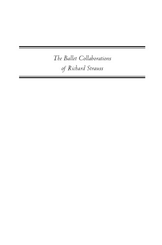 The Ballet Collaborations Of Richard Strauss Heisler Jr Wayne