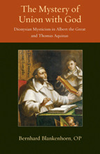 The Mystery Of Union With God Dionysian Mysticism In Albert The Great And Thomas Aquinas Hardcover Bernhard Blankenhorn