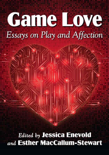Game Love Essays On Play And Affection Paperback Jessica Enevold Esther Maccallumstewart