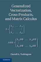 Generalized Vectorization Crossproducts And Matrix Calculus Turkington