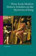 Three Early Modern Hebrew Scholars On The Mysteries Of Song Harrn