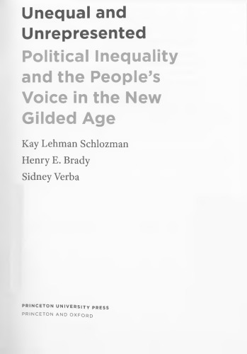 Unequal And Unrepresented Political Inequality And The Peoples Voice In The New Gilded Age Brady