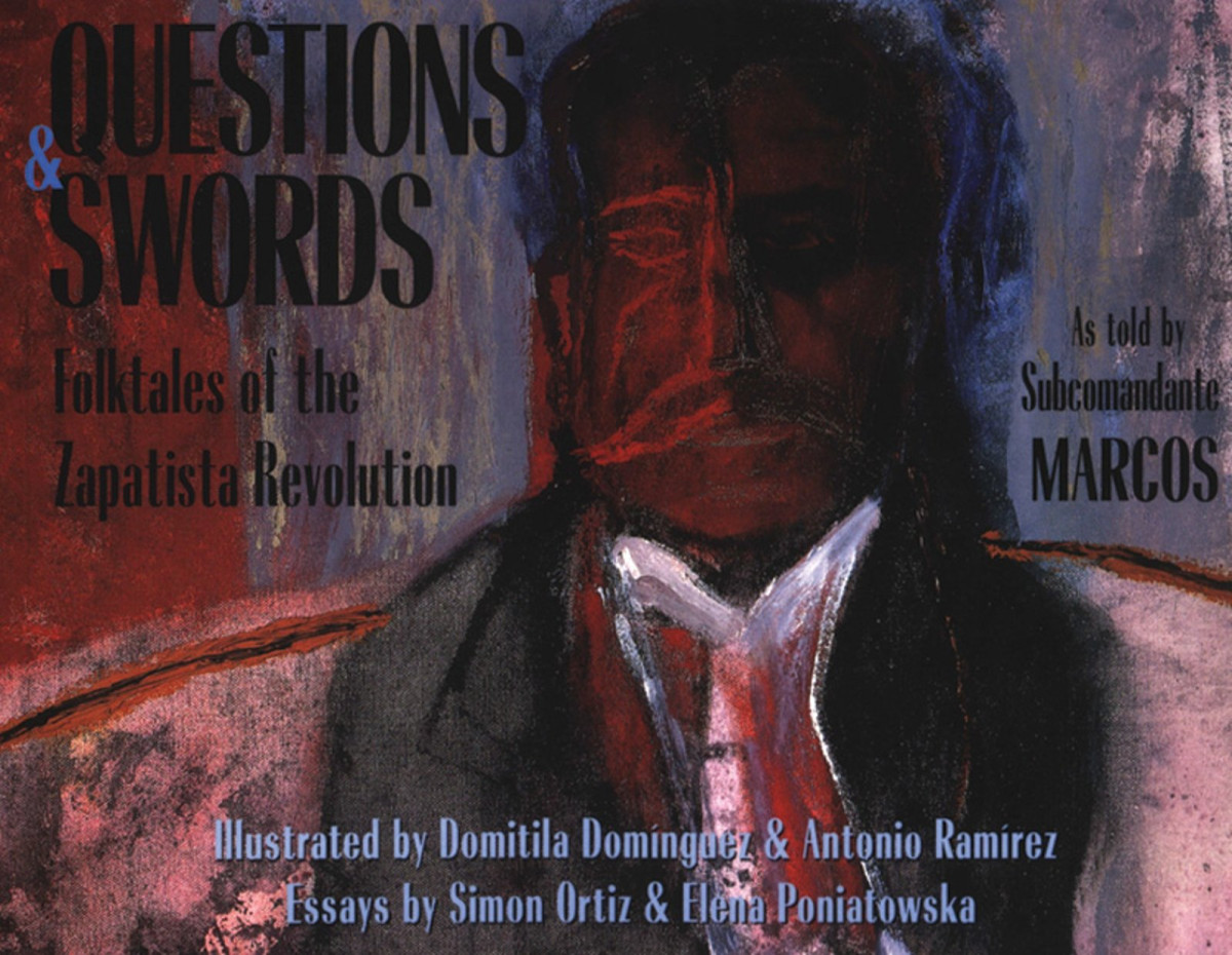 Questions And Swords Folktales Of The Zapatista Revolution Subcomandante Marcos