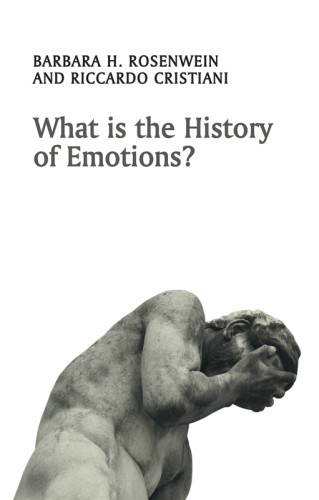 What Is The History Of Emotions Barbara H Rosenwein