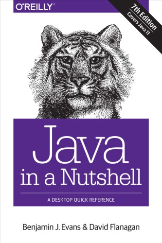 Java In A Nutshell A Desktop Quick Reference 7th Edition Benjamin J Evans