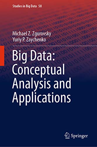 Big Data Conceptual Analysis And Applications Michael Z Zgurovsky