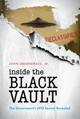 Inside The Black Vault The Governments Ufo Secrets Revealed Paperback John Greenewald Jr