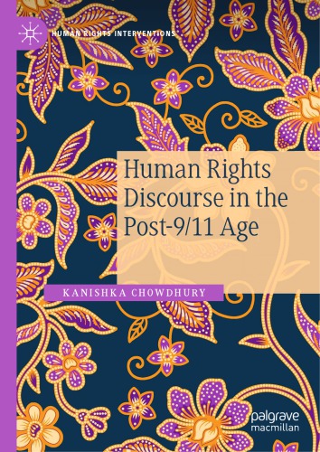 Human Rights Discourse In The Post911 Age Kanishka Chowdhury