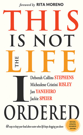 This Is Not The Life I Ordered 60 Ways To Keep Your Head Above Water When Life Keeps Dragging You Down Revised Deborah Collins Stephens Et Al
