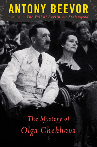 The Mystery Of Olga Chekhova Antony Beevor