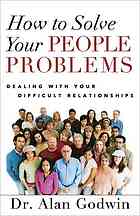 How To Solve Your People Problems Godwin Alan