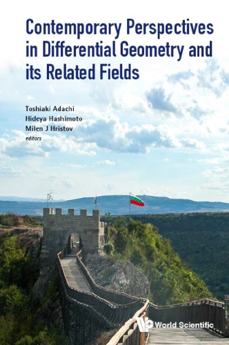 Contemporary Perspectives In Differential Geometry And Its Related Fields Proceedings Of The 5th International Colloquium On Differential Geometry And Its Related Fields Veliko Tarnovo Bulgaria 610 September 2016 Toshiaki Adachi Editor