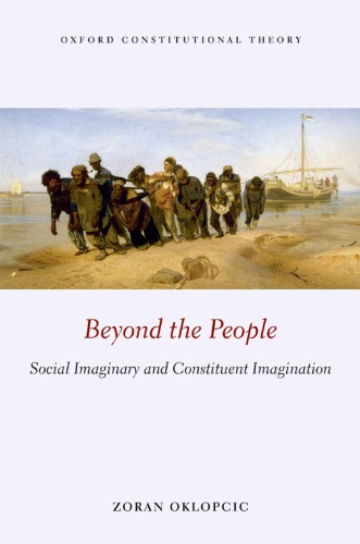 Beyond The People Social Imaginary And Constituent Imagination Zoran Oklopcic