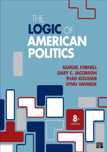 The Logic Of American Politics 8th Samuel Kernell Gary C Jacobson