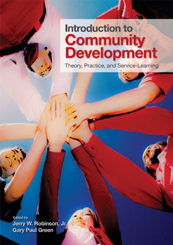 Introduction To Community Development Theory Practice And Servicelearning 1st Jerry W Robinson