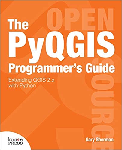 Pyqgis Programmers Guide Extending Qgis 2x With Python 1st Edition Gary Sherman