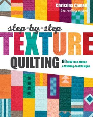 Stepbystep Texture Quilting 65 New Freemotion Walkingfoot Designs Christina Cameli