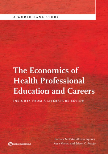The Economics Of Health Professional Education And Careers Insights From A Literature Revie Barbara Mcpake