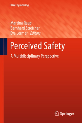 Perceived Safety A Multidisciplinary Perspective Martina Raue Bernhard Streicher Eva Lermer