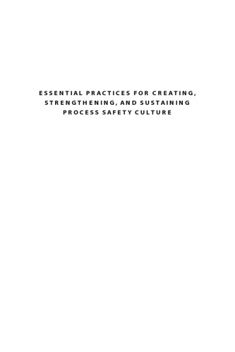 Essential Practices For Creating Strengthening And Sustaining Process Safety Culture Ccps Center For Chemical Process Safety