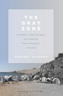 The Gray Zone Sovereignty Human Smuggling And Undercover Police Investigation In Europe Gregory Feldman