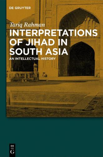 Interpretations Of Jihad In South Asia An Intellectual History Tariq Rahman