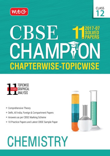 Class 12 Chemistry Standard Xii 11 Years Cbse Champion Chapterwise Topicwise Questions And Solutions Ncert 2007 To 2017 Useful For Iit Jee Neet Mtg Mtg Teachers Exemplar