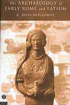 The Archaeology Of Early Rome And Latium Robert Ross Holloway