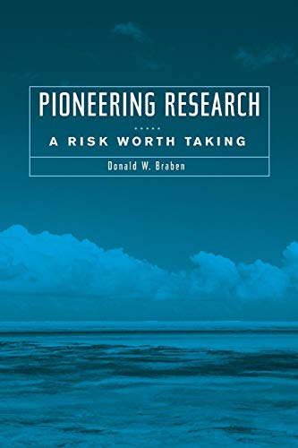 Pioneering Research A Risk Worth Taking Donald W Braben