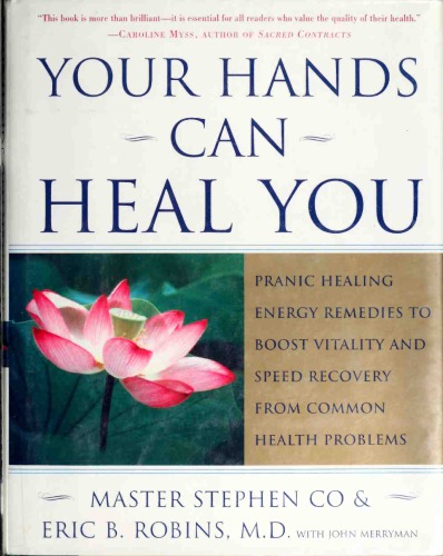 Your Hands Can Heal You Pranic Healing Energy Remedies To Boost Vitality And Speed Recovery From Common Health Problems Stephen Co