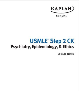Usmle Step 2 Ck Psychiatry Epidemiolgy Ethics Lecture Notes Ebook Kaplan Inc