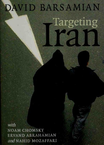 Targeting Iran David Barsamian Noam Chomsky Ervand Abrahamian
