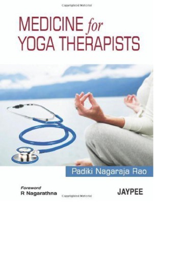 Medicine For Yoga Therapists 1st Edition Padiki Magaraj Rao
