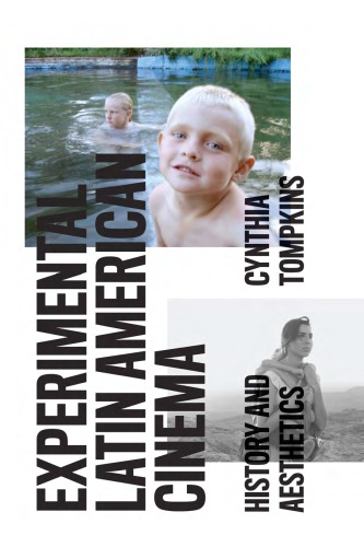 Experimental Latin American Cinema History And Aesthetics Cynthia Tompkins