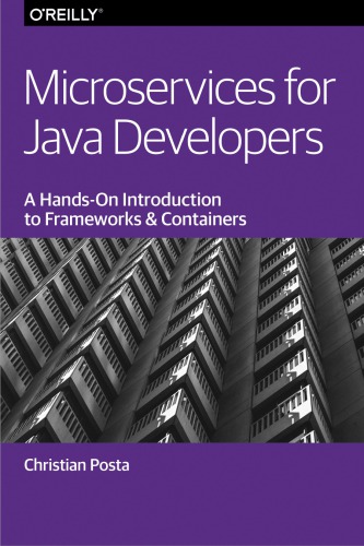 Microservices For Java Developers A Handson Introduction To Frameworks And Containers First Edition Posta