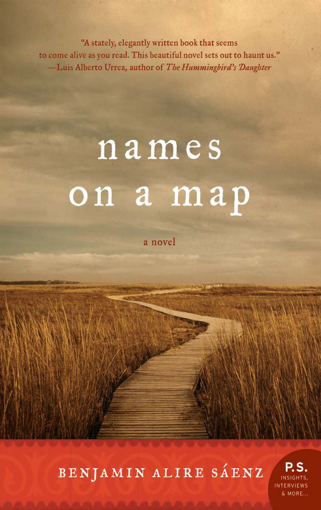 Names On A Map Benjamin Alire Saenz