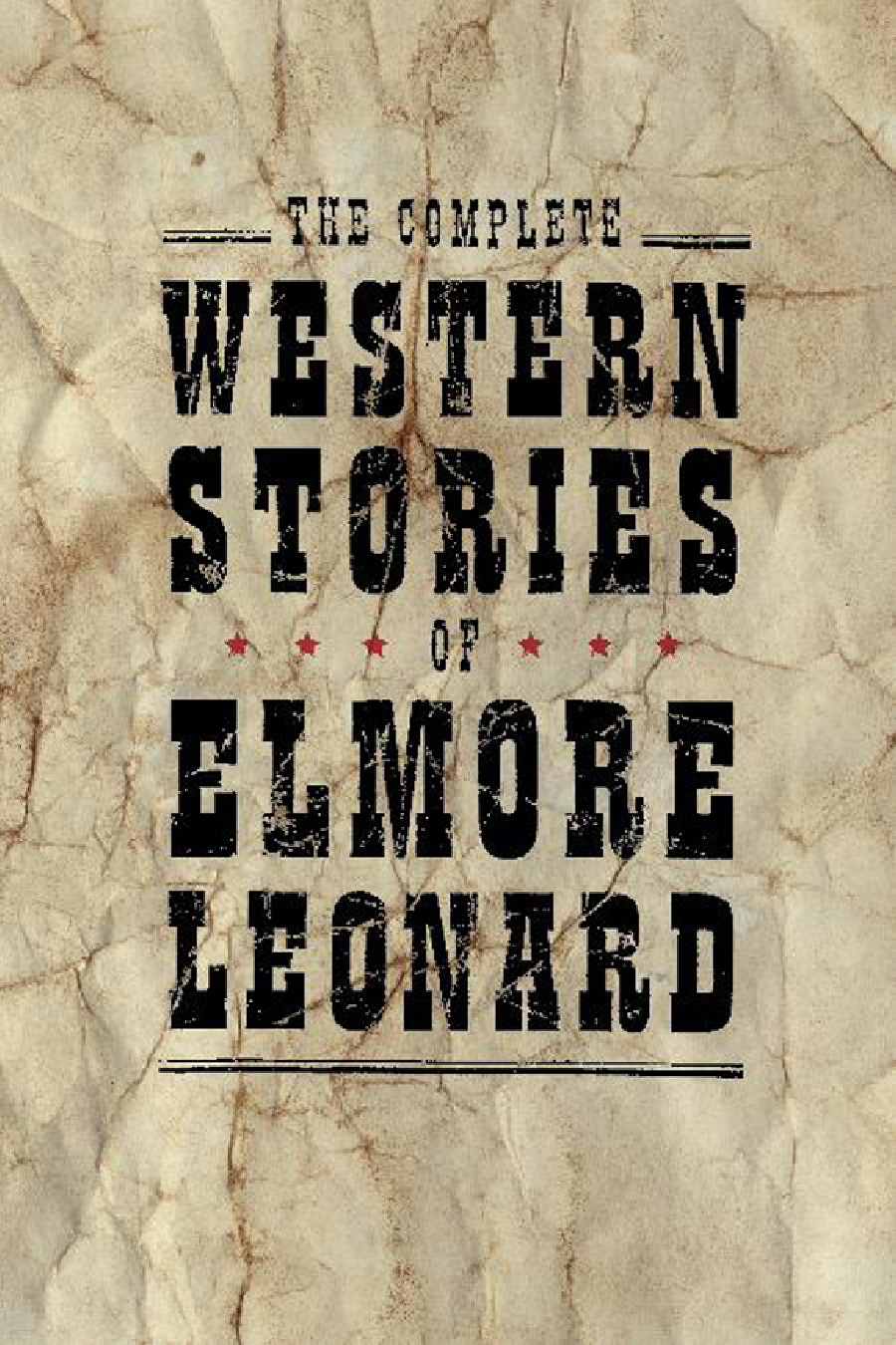The Complete Western Stories Of Elmore Leonard Elmore Leonard