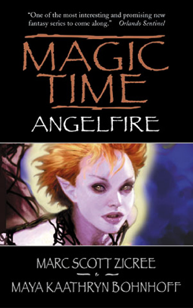 Magic Time Angelfire Maya Kaathryn Bohnhoff Marc Scott Zicree