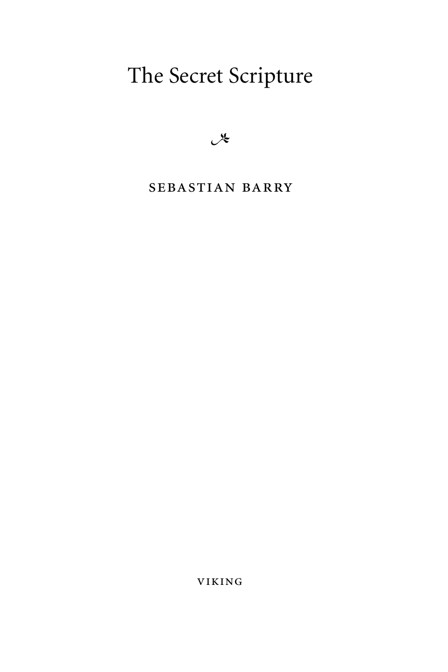 The Secret Scripture Sebastian Barry